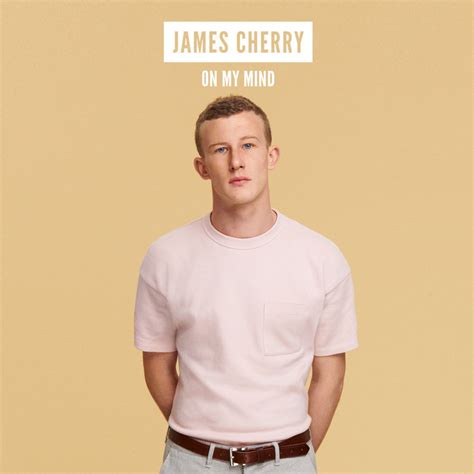 James Cherry On My Mind Lyrics Genius Lyrics