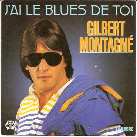 Gilbert Montagné - J'ai Le Blues De Toi (1984, Vinyl) | Discogs