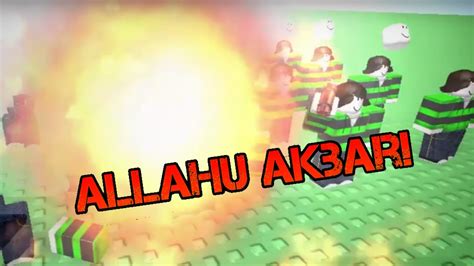 Roblox Allahu Akbar 3 YouTube