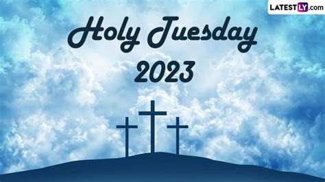 Holy Tuesday 2023 Quotes And Messages Hd Images Bible Verses Saying
