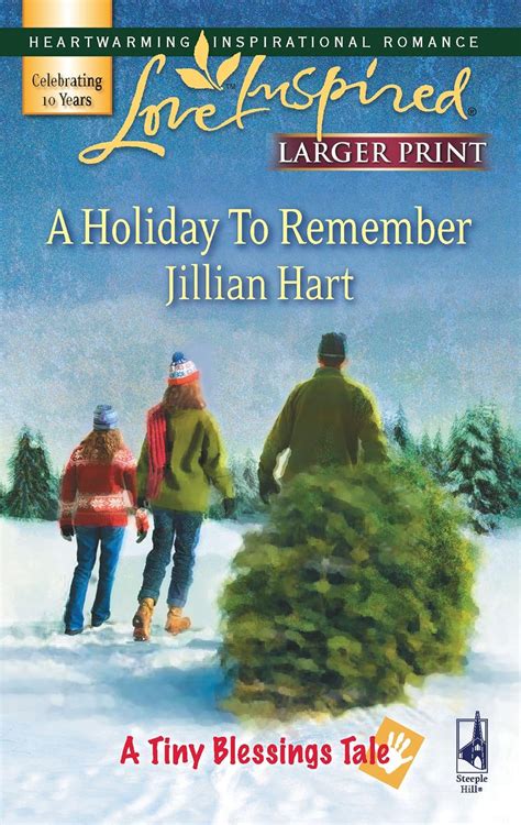 A Holiday To Remember A Tiny Blessings Tale 6 Larger Print Love Inspired 424 Hart