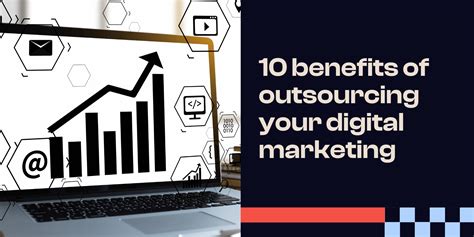 Benefits Of Outsourcing Your Digital Marketing