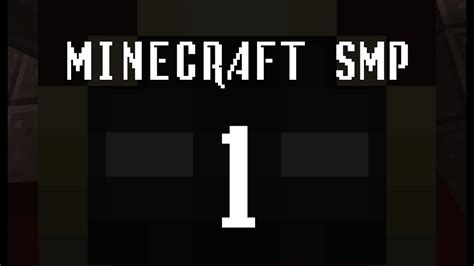 Minecraft Smp 1 Youtube