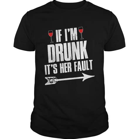 Wine If Im Drunk Its Her Fault Shirts Fashion Trending T Shirt Store