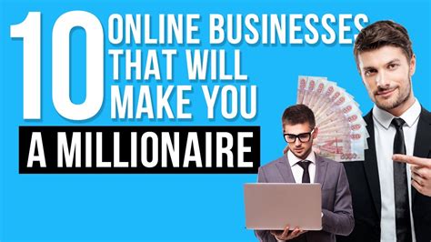10 Online Businesses That Will Make You A Millionaire - YouTube
