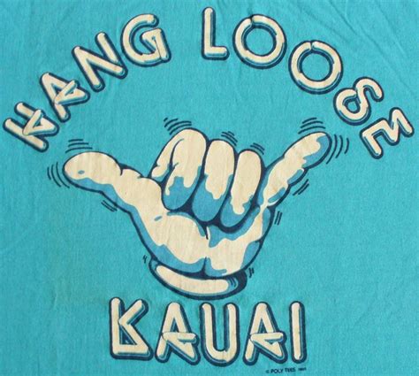 26 Best Images About Hang Loose On Pinterest Surf Loose Shirts And Kauai