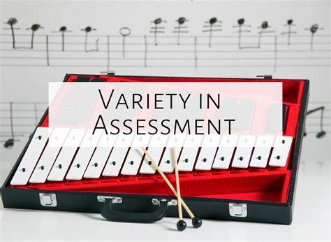 Variety In Assessment Mrs Miracles Music Room Music Education Blog