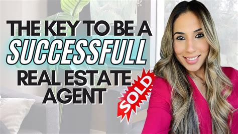The Key To Be A Successful Real Estate Agent When Youre New In 2022 Youtube