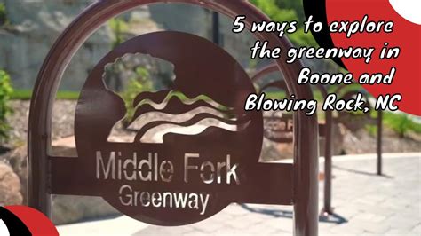 Walking In Paradise 5 Ways To Explore The Greenway In Boone And