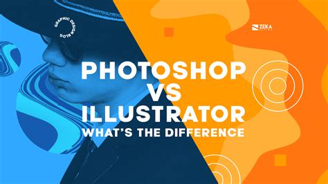 What Is The Difference Between Photoshop Vs Illustrator Zeka Design