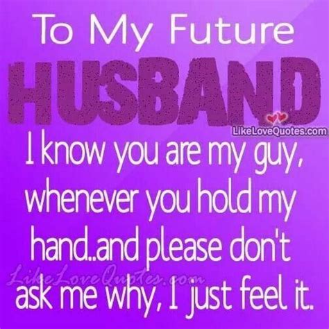 To My Future Husband Future Love Love My Husband Wedding Quotes