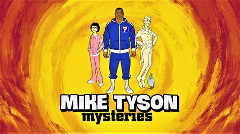 Mike Tyson Mysteries Tv Series 2014 2020