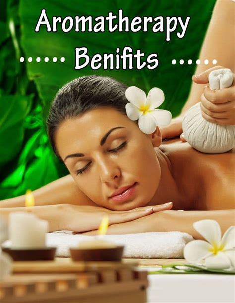 Aromatherapy Benefits Aromatherapy Benefits Body To Body Body Massage