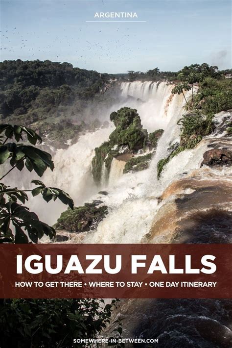Visit Iguazu Falls From Buenos Aires And Back In A Day Our Step By