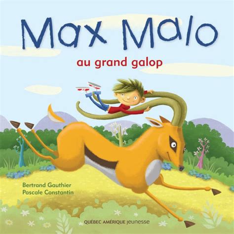 Max Malo 01 Max Malo Au Grand Galop By Bertrand Gauthier Gérard