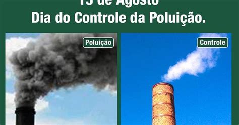 Biogil Dia Do Controle Da PoluiÇÃo 13 De Agosto Contribua Para