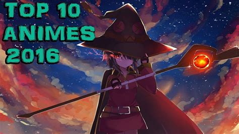 Los Mejores Animes Del 2016 Top 10 Anime 2016 Los Mejores Animes Anime