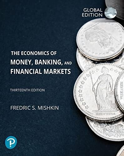 Economics Of Money Banking And Financial Markets Global Edition By