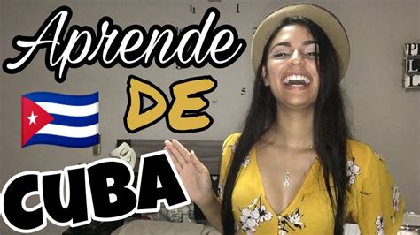Palabras Y Frases Cubanas 🇨🇺 Tutorial Para Aprender Idioma Cubano Youtube