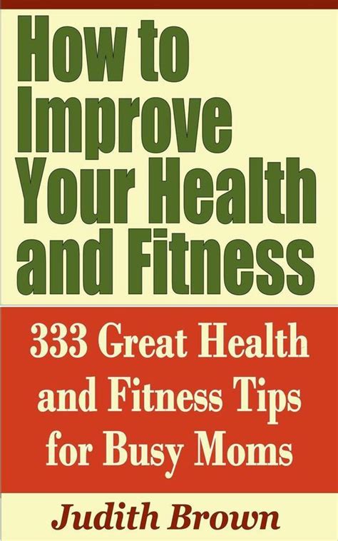 How To Improve Your Health And Fitness 333 Great Health And Fitness