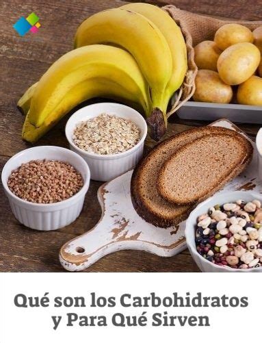 Qué Son Los Carbohidratos Y Para Qué Sirven Salud Y Nutricion Carbohidratos Nutrición