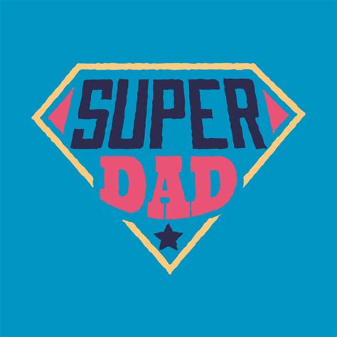 Super Dad Fathers Day Fathers Day T Shirt Teepublic
