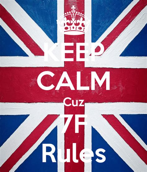 Keep Calm Cuz 7f Rules Poster Fizzyfire Keep Calm O Matic
