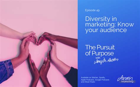 Diversity In Marketing Know Your Audience Austin Marketing