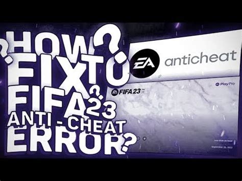FIFA ANTI CHEAT ERROR Fix Fifa EA Anticheat Service Encountered An Error YouTube