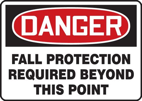 Fall Protection Required Beyond This Point Osha Danger Fall Protection
