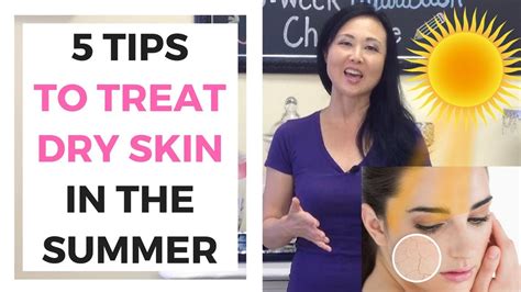 What Causes Dry Skin In The Summer 5 Tips To Treat Dry Skin Youtube