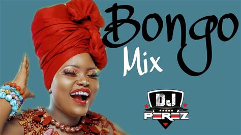 Trending Bongo Mix 2021 Afro Bongo Mix 2021 Bongo Mix 2021 Dj