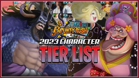 Opbr Tier List 2023 One Piece Bounty Rush Youtube