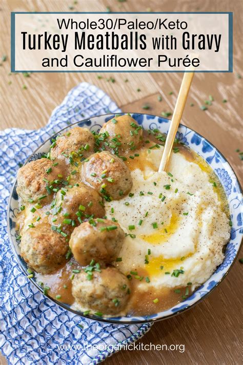 Take a deep dive into all our delicious recipes! Turkey Meatballs with Gravy and Cauliflower Purée (Whole30 ...