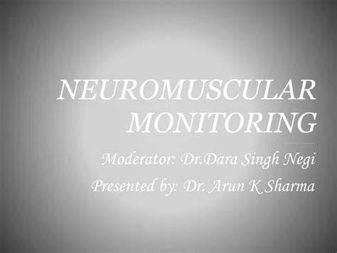 Ppt Neuromuscular Monitoring Powerpoint Presentation Free Download