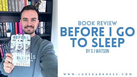 Before I Go To Sleep By Sj Watson Book Review Lukes Blog