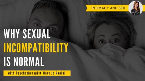 Why Sexual Incompatibility Is Normal Youtube