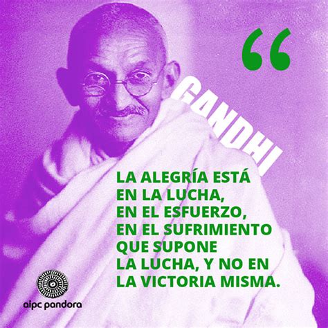 Las Mejores 15 Frases De Gandhi En El Día De La Paz Aipc Pandora