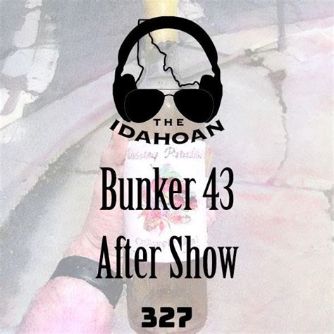 Live From The Corona Lounge Bunker 43 After Show 327 The Idahoan