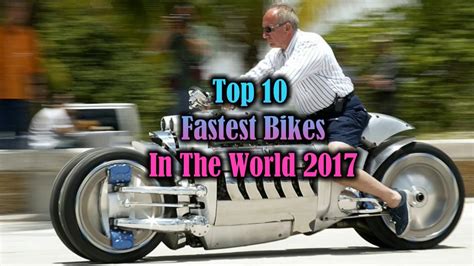 Top 10 Fastest Bikes In The World 2017 Youtube