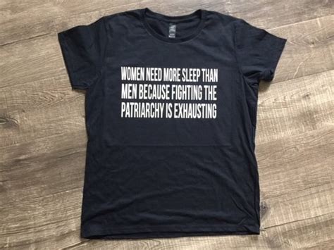 women need more sleep than men shirt womens shirts unisex tees feminist feminism shirt