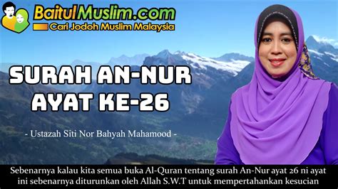 Surah An Nur Ayat Ke 26 Ustazah Siti Nor Bahyah Mahamood Youtube