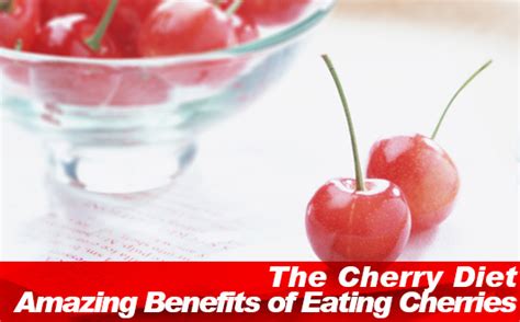 The Cherry Diet And Amazing Benefits Of Eating Cherries Slism