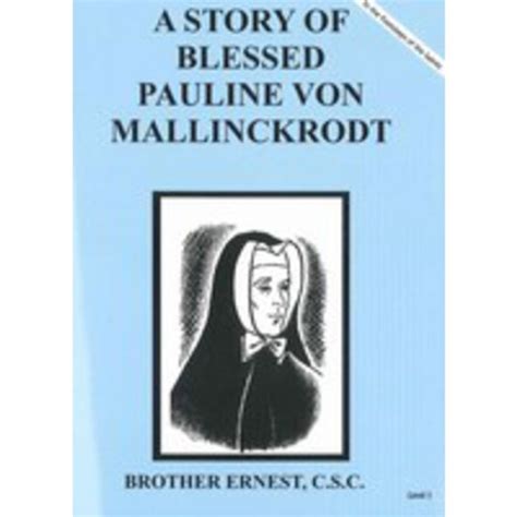 Story Of Blessed Pauline Von Mallinckrodt Sc