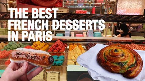 The Best French Desserts And Bakeries To Try In Paris French Desserts