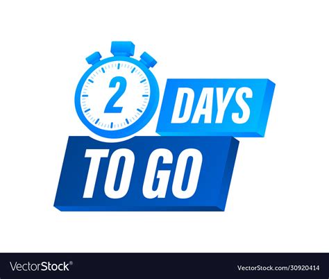 2 Days To Go Countdown Timer Clock Icon Time Icon Vector Image