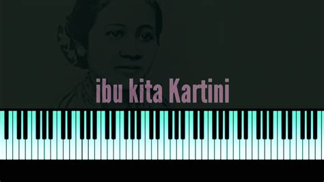 Ibu Kita Kartini Cover Piano Youtube