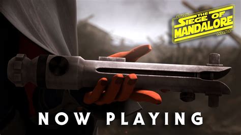 Star Wars The Siege Of Mandalore Supercut Now Playing Trailer