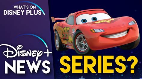 Is A Pixar Cars Tv Series Coming To Disney Disney Plus News Youtube