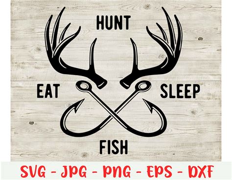 Hunting Svg Fishing Svg Hunt And Fish Svg Eat Sleep Hunt Etsy